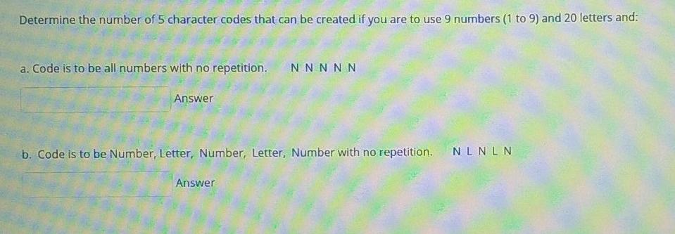 Solved Determine the number of 5 character codes that can be | Chegg.com