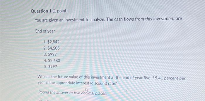 Solved Question 1 (1 Point) You Are Given An Investment To | Chegg.com