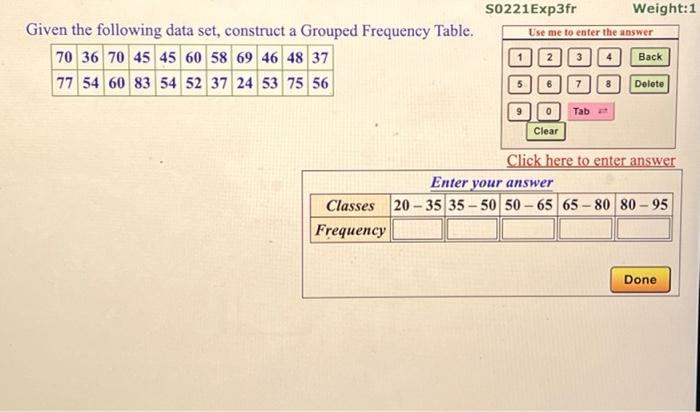 Solved S0221Exp3fr Weight:1 Use me to enter the answer Given | Chegg.com