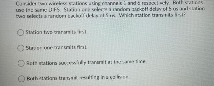 Solved Consider Two Wireless Stations Using Channels 1 And 6 | Chegg.com