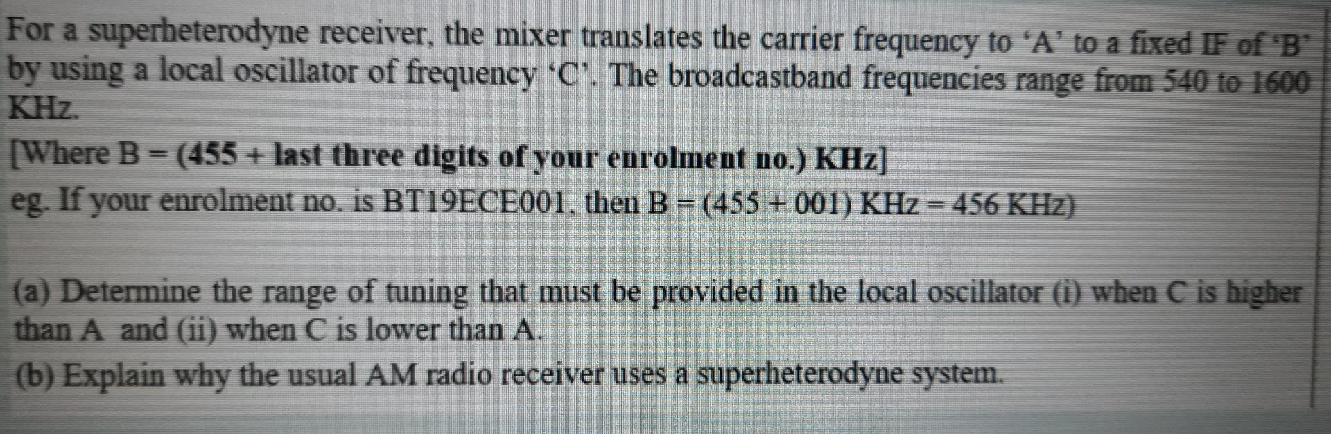 Solved For a superheterodyne receiver, the mixer translates