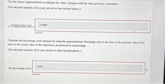 Solved Use the Linear Approximation to estimate the value, | Chegg.com