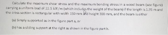Solved Calculate the maximum shear stress and the maximum | Chegg.com