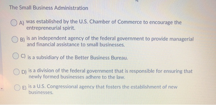 Solved The Small Business Administration A) Was Established | Chegg.com