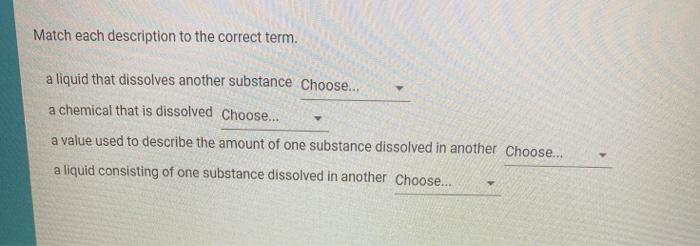 Solved Match each description to the correct term. a liquid | Chegg.com