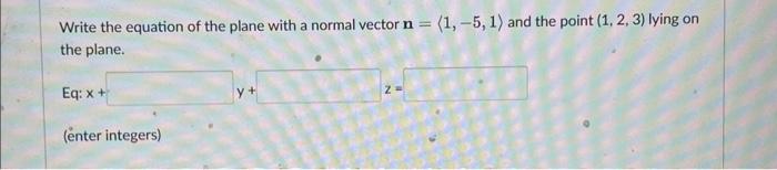 Write the equation of the plane with a normal vector | Chegg.com