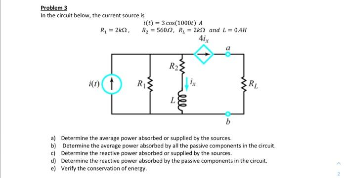 Solved Problem 3 In the circuit below, the current source is | Chegg.com