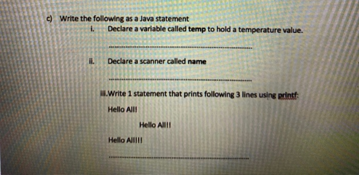 Solved c) Write the following as a Java statement i. Declare | Chegg.com