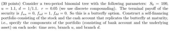 Solved (30 points) Consider a two-period binomial tree with | Chegg.com