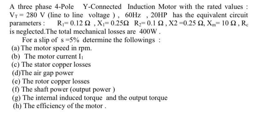 Solved A three phase 4-Pole Y-Connected Induction Motor with | Chegg.com