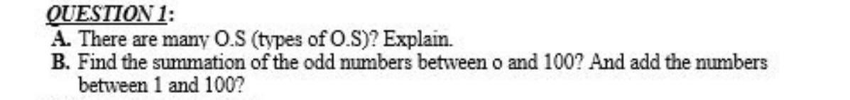 Solved QUESTION 1: A. There are many O.S (types of O.S)? | Chegg.com