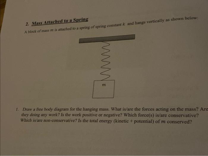 Solved 2. Mass Attached to a Spring A block of m ass m is | Chegg.com