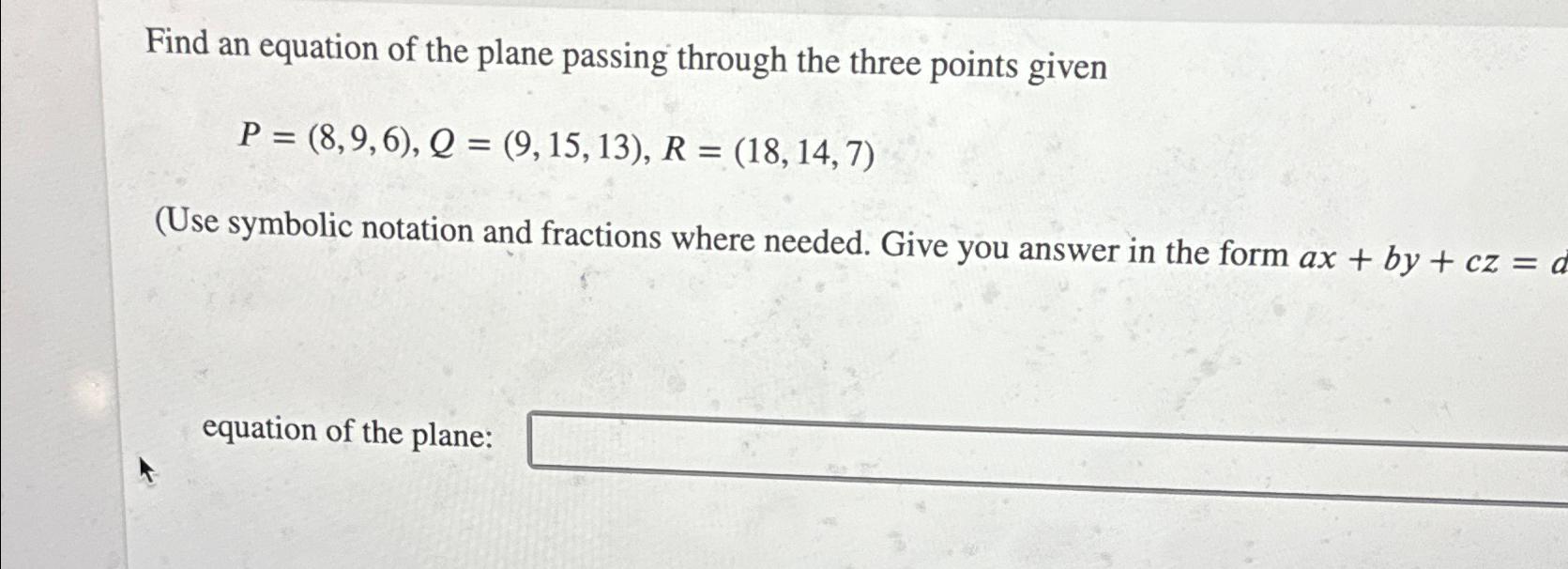 Solved Find an equation of the plane passing through the | Chegg.com