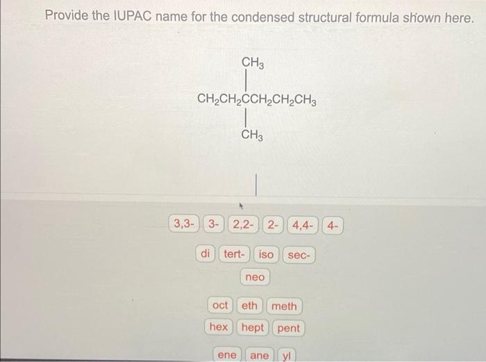Solved Provide the IUPAC name for the condensed structural | Chegg.com