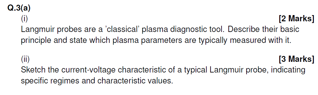 Solved Q.3(a)(i)Langmuir probes are a 'classical' plasma | Chegg.com