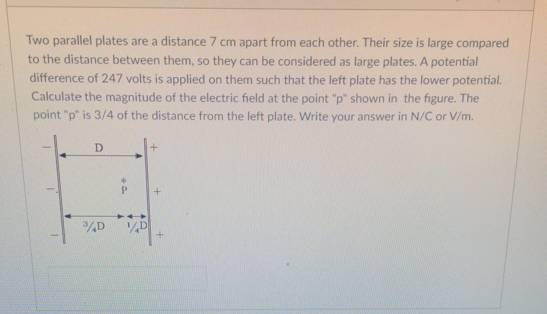 Solved Two parallel plates are a distance 7 cm apart from | Chegg.com