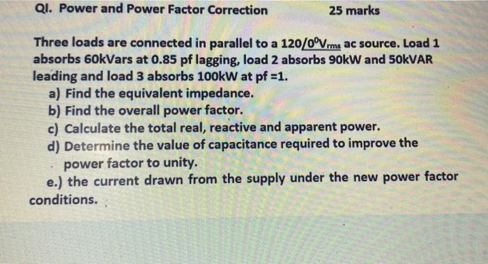 Solved QI. Power and Power Factor Correction 25 marks Three | Chegg.com