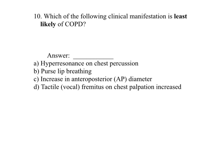 Solved 10 Which Of The Following Clinical Manifestation Chegg Com