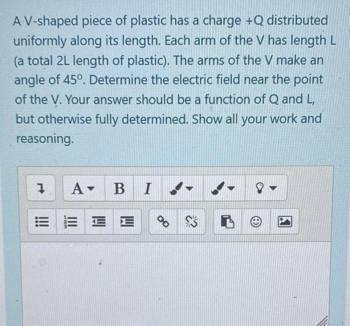 A V-shaped Piece Of Plastic Has A Charge +Q | Chegg.com