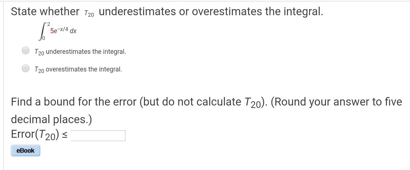 Solved State whether to underestimates or overestimates the | Chegg.com
