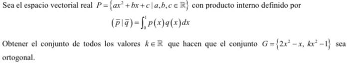 Solved Let Be The Real Vector Space P Ax 2 Bx C Chegg Com