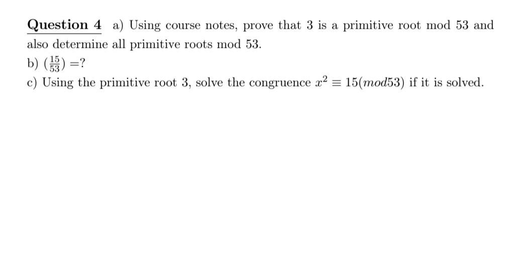 Solved Question 4 a) Using course notes, prove that 3 is a | Chegg.com