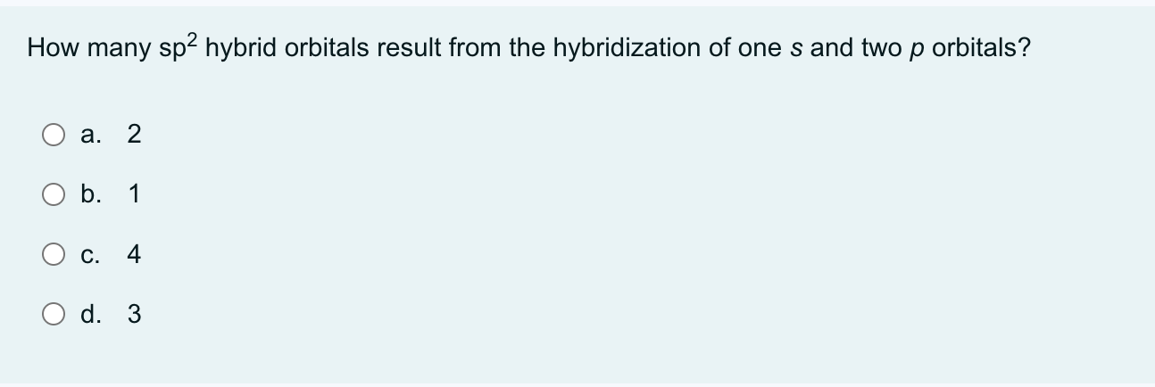 Solved How many sp2 ﻿hybrid orbitals result from the | Chegg.com