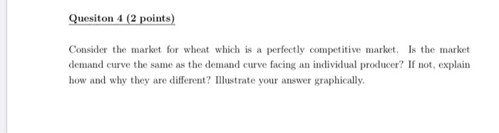 Solved Quesiton 4 (2 points) Consider the market for wheat | Chegg.com