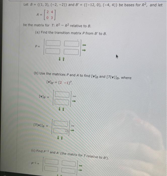 Solved Let B = {(1,3), (-2,-2)} And B' = {(-12, 0), (-4,4)} | Chegg.com