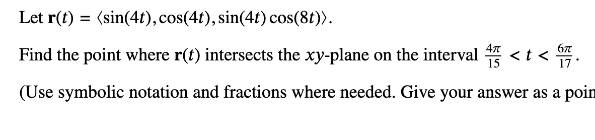 Solved Let Rtsin4tcos4tsin4tcos8tfind The 7905