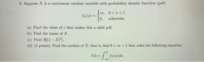 Solved 3. Suppose X is a continuous random variable with | Chegg.com