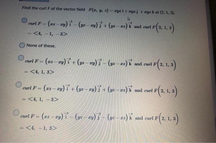 Solved Find the curl F of the vector field F(t, y, z) + | Chegg.com