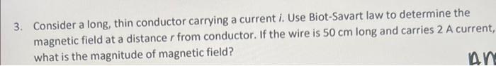 Solved 3. Consider a long, thin conductor carrying a current | Chegg.com