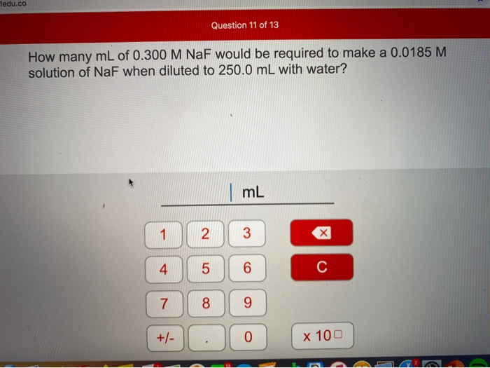 Solved Question 11 Of 13 How Many ML Of 0.300 M NaF Would...