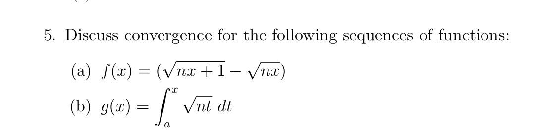 Solved 5. Discuss Convergence For The Following Sequences Of 