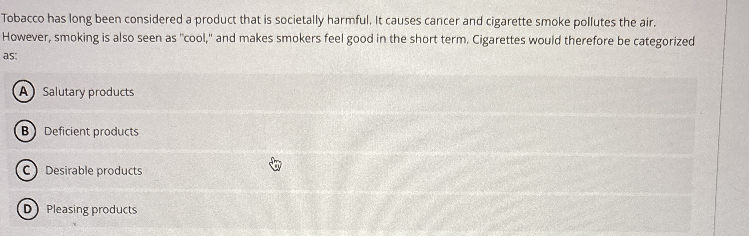 Solved Tobacco has long been considered a product that is | Chegg.com