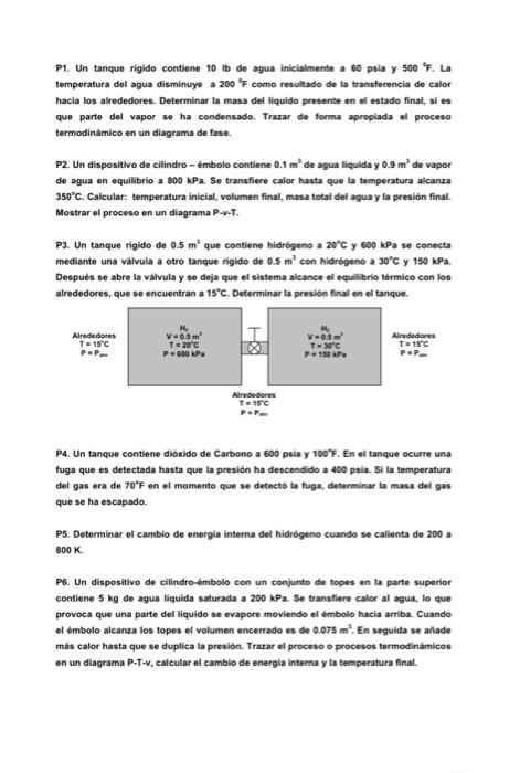 P1. Un tanque rigido contiene \( 10 \mathrm{lb} \) de agua inicialmente a 60 psia y 500 F. La temperatura del agua disminuye