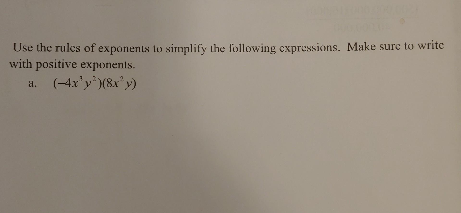 derive the laws of exponents to simplify the following expressions