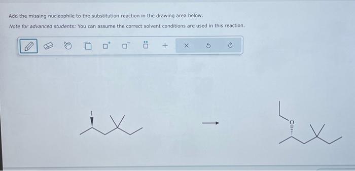 Solved Add the missing nucleophile to the substitution | Chegg.com