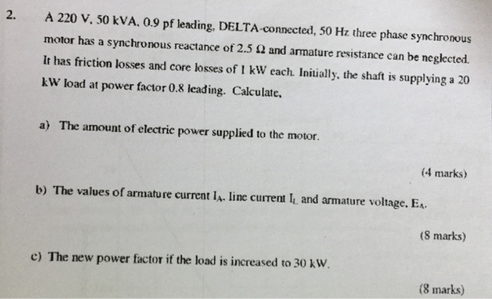 Solved 2. A 220 V, 50 kVA, 0.9 pf leading, DELTA connected, | Chegg.com