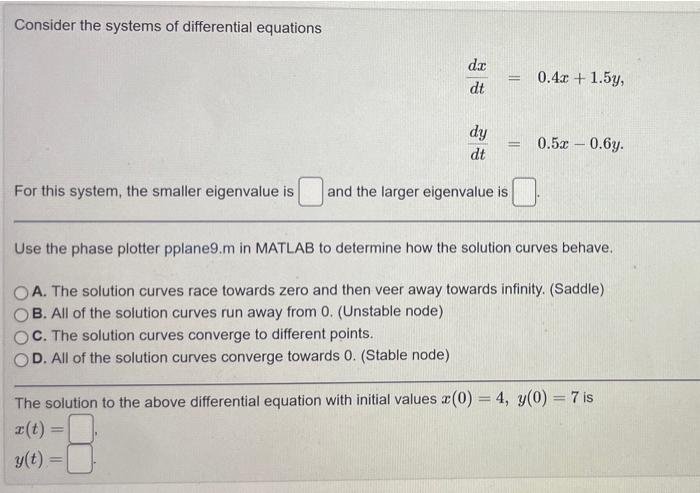 Solved Consider the systems of differential equations de dt | Chegg.com