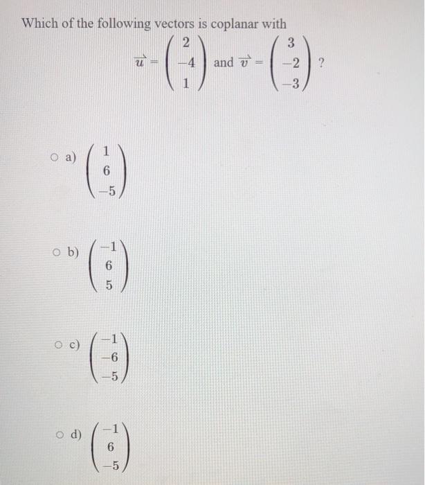 Solved Which of the following vectors is coplanar with 2 3 | Chegg.com