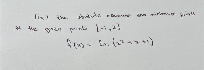 Solved Find the abrdute maximum and minimum points at the | Chegg.com