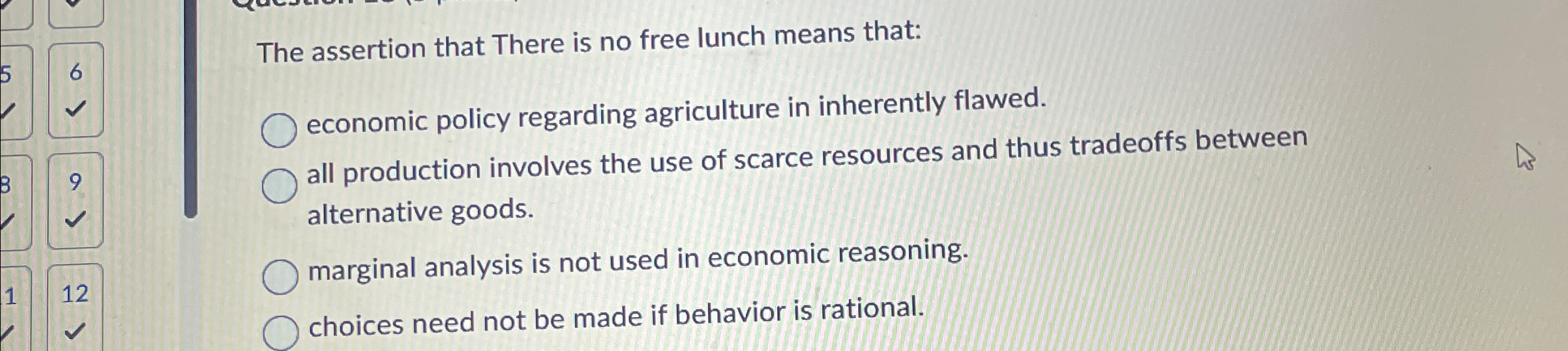 Solved The assertion that There is no free lunch means Chegg com