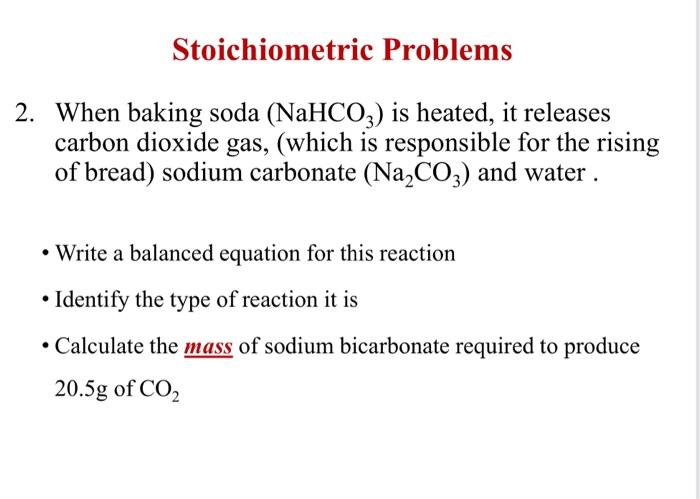 Solved 2 When Baking Soda Nahco3 Is Heated It Releases 4571