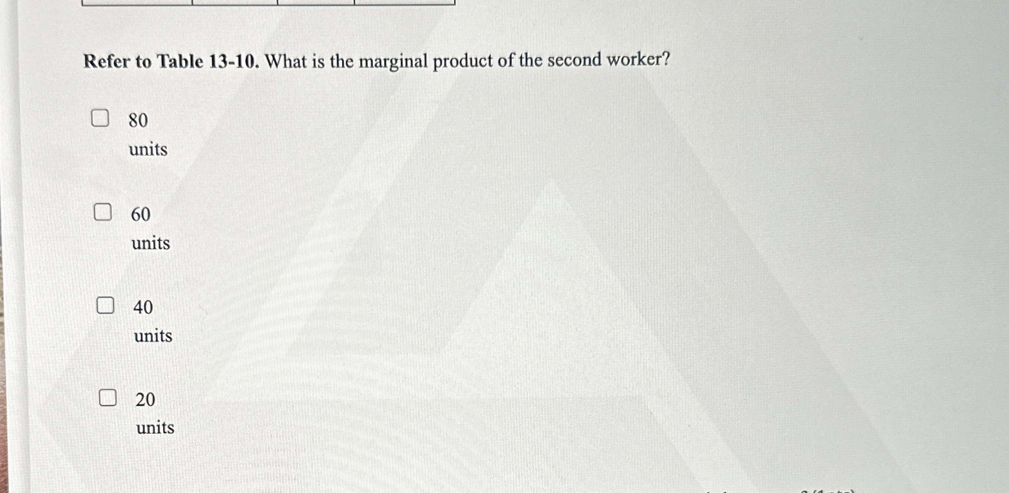 Solved Refer to Table 13-10. ﻿What is the marginal product | Chegg.com