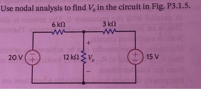 Solved Use Nodal Analysis To Find Vo In The Circuit In Fig