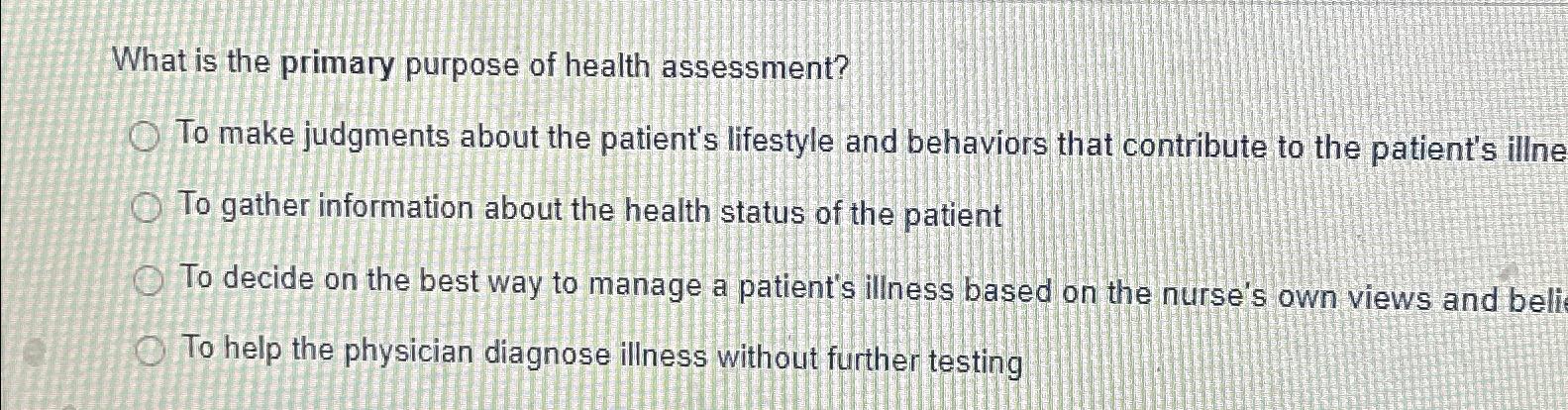 solved-what-is-the-primary-purpose-of-health-assessment-to-chegg