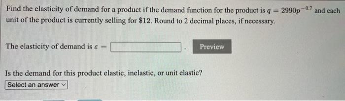 Solved Find the elasticity of demand for a product if the | Chegg.com