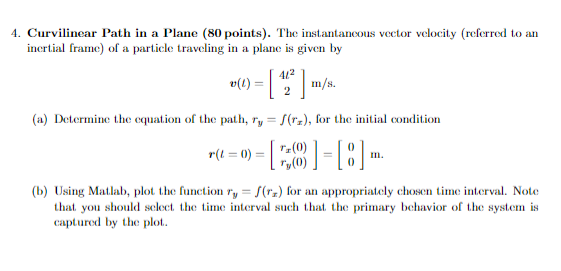 Solved 4. Curvilinear Path in a Plane ( 80 points). The | Chegg.com